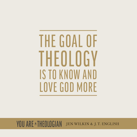 You Are a Theologian: An Invitation to Know and Love God Well You Are a Theologian: An Invitation to Know and Love God Well