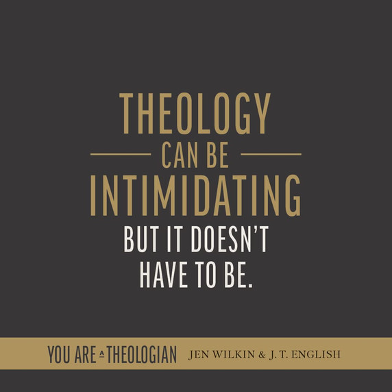 You Are a Theologian: An Invitation to Know and Love God Well You Are a Theologian: An Invitation to Know and Love God Well