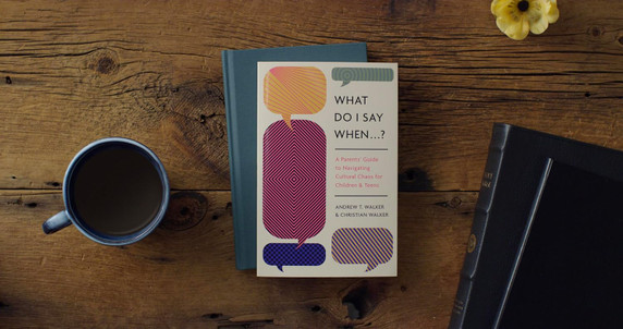 What Do I Say When . . . ?: A Parent's Guide to Navigating Cultural Chaos for Children and Teens What Do I Say When . . . ?: A Parent's Guide to Navigating Cultural Chaos for Children and Teens