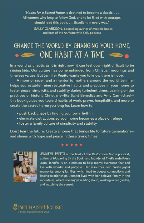 Habits for a Sacred Home: 9 Practices from History to Anchor and Restore Modern Families