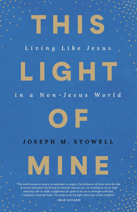 This Light of Mine: Living Like Jesus in a Non-Jesus World This Light of Mine: Living Like Jesus in a Non-Jesus World