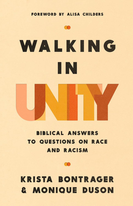 Walking in Unity: Biblical Answers to Questions on Race and Racism Walking in Unity: Biblical Answers to Questions on Race and Racism