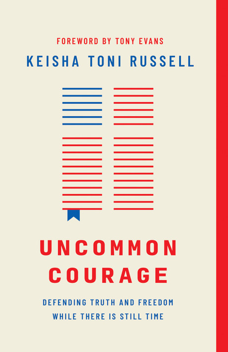 Uncommon Courage: Defending Truth and Freedom While There Is Still Time Uncommon Courage: Defending Truth and Freedom While There Is Still Time