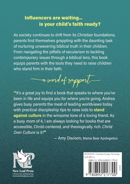 Christ Over Culture: Raising Christian Kids to Stand in a Postmodern World Christ Over Culture: Raising Christian Kids to Stand in a Postmodern World