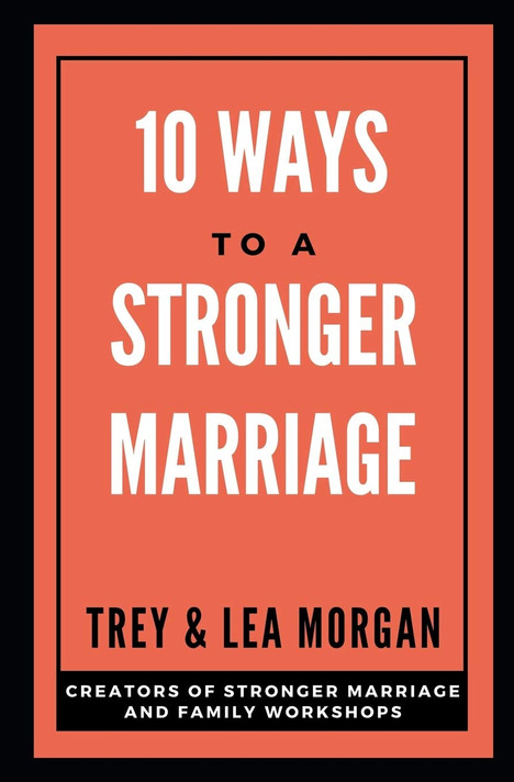 10 Ways To A Stronger Marriage 10 Ways To A Stronger Marriage