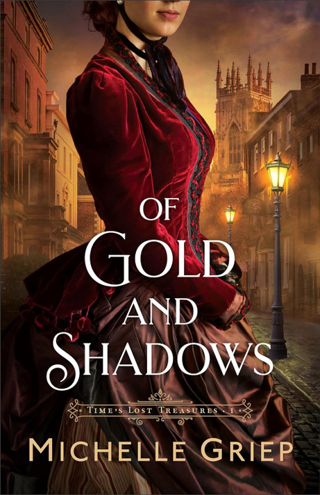 Of Gold and Shadows (Time's Lost Treasures #01) Of Gold and Shadows (Time's Lost Treasures #01)