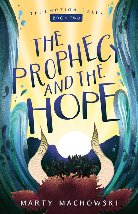 The Prophecy and the Hope (Redemption Tales #2) The Prophecy and the Hope (Redemption Tales #2)