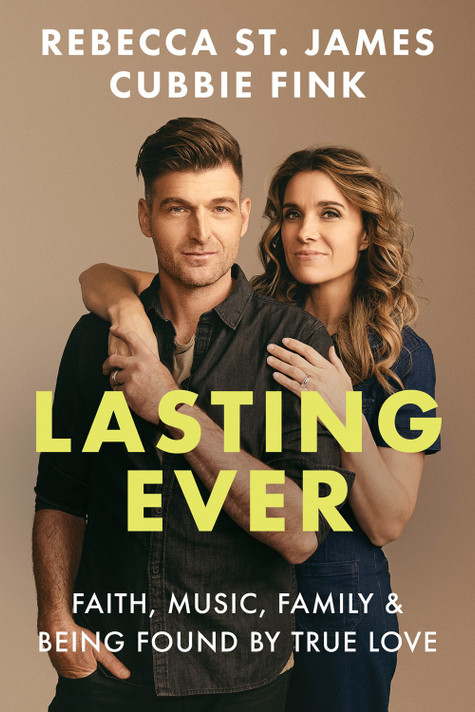 Lasting Ever: Faith, Music, Family, and Being Found by True Love Lasting Ever: Faith, Music, Family, and Being Found by True Love