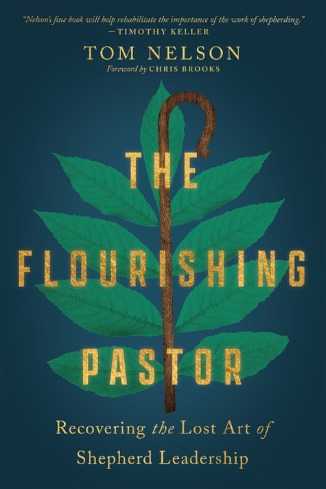 The Flourishing Pastor: Recovering the Lost Art of Shepherd Leadership The Flourishing Pastor: Recovering the Lost Art of Shepherd Leadership