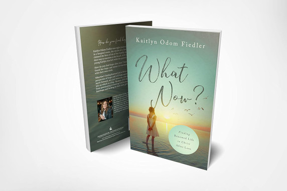 What Now?: Finding Renewed Life in Christ After Loss What Now?: Finding Renewed Life in Christ After Loss