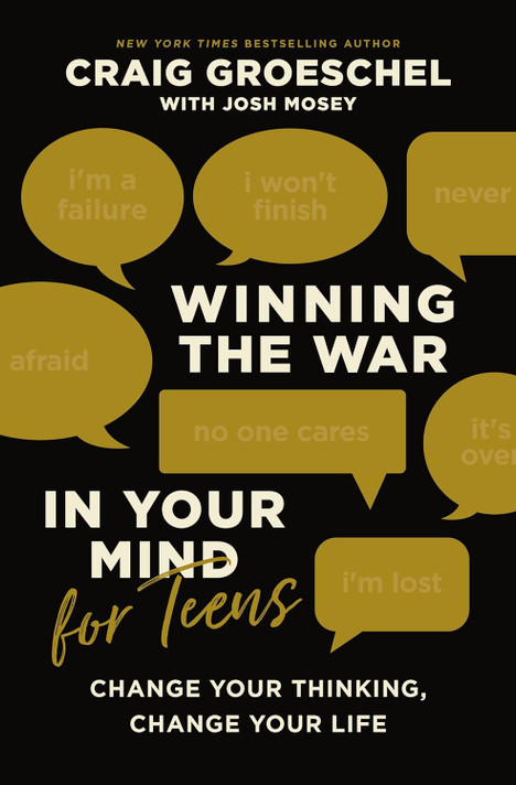 Winning the War in Your Mind for Teens: Change Your Thinking, Change Your Life Winning the War in Your Mind for Teens: Change Your Thinking, Change Your Life