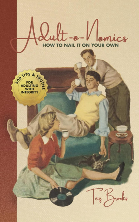 Adult-o-Nomics: How To Nail It On Your Own