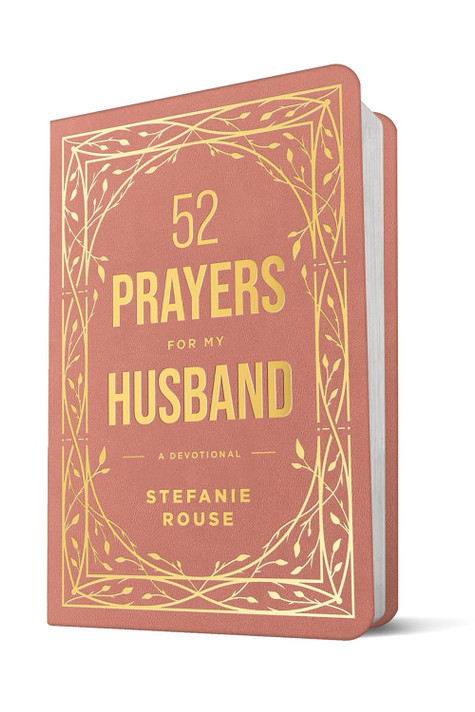 52 Prayers for My Husband: A Devotional to Build a Healthy, Loving Marriage That Will Last a Lifetime 52 Prayers for My Husband: A Devotional to Build a Healthy, Loving Marriage That Will Last a Lifetime