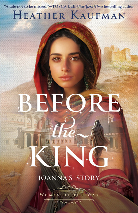 Before the King: Joanna's Story (Women of the Way #2) Before the King: Joanna's Story (Women of the Way #2)