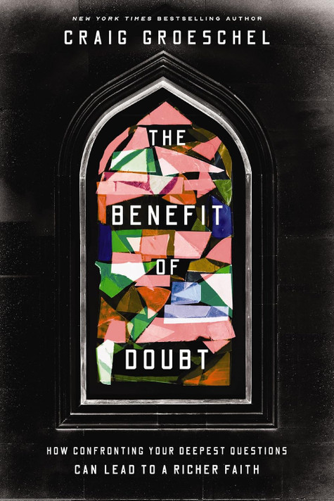Benefit of Doubt: How Confronting Your Deepest Questions Can Lead to a Richer Faith Benefit of Doubt: How Confronting Your Deepest Questions Can Lead to a Richer Faith
