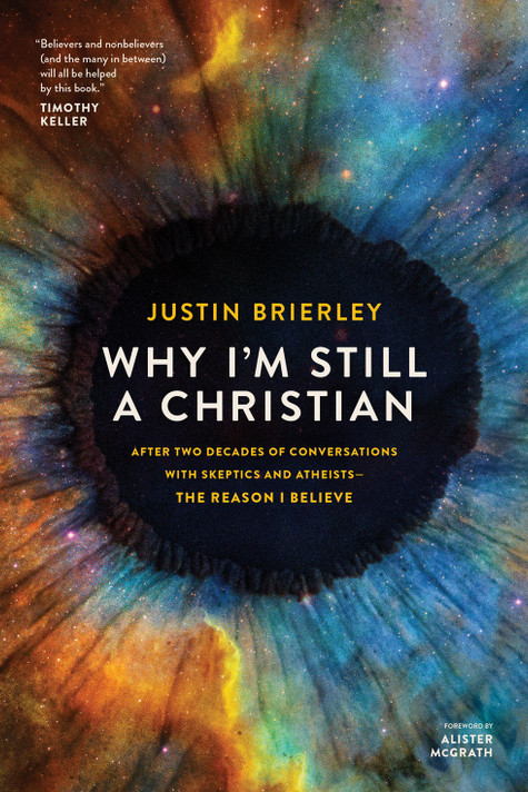 Why I'm Still a Christian: After Two Decades of Conversations with Skeptics and Atheists--The Reason I Believe Why I'm Still a Christian: After Two Decades of Conversations with Skeptics and Atheists--The Reason I Believe