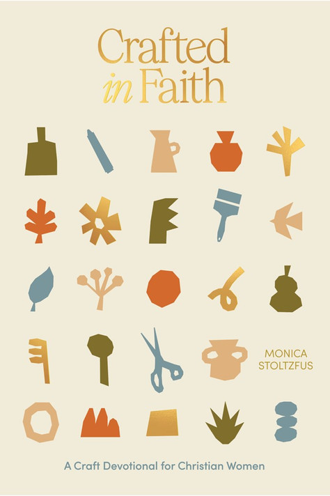 Crafted in Faith: A Craft Devotional for Christian Women Crafted in Faith: A Craft Devotional for Christian Women