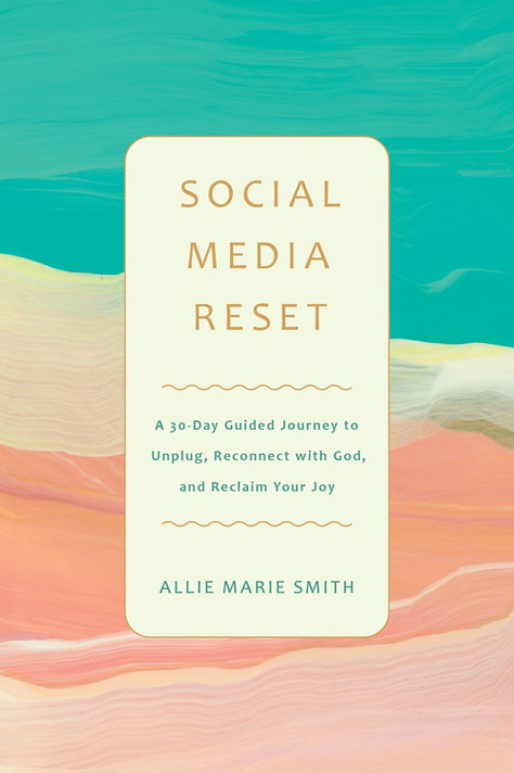 Social Media Reset: A 30-Day Guided Journey to Unplug, Reconnect with God, and Reclaim Your Joy Social Media Reset: A 30-Day Guided Journey to Unplug, Reconnect with God, and Reclaim Your Joy