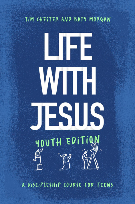 Life with Jesus: Youth Edition: A Discipleship Course for Teens Life with Jesus: Youth Edition: A Discipleship Course for Teens
