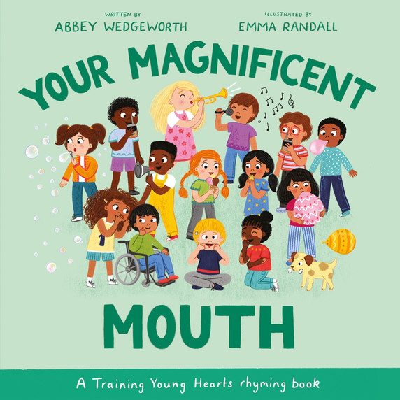Your Magnificent Mouth: A Training Young Hearts Rhyming Book (Training Young Hearts) Your Magnificent Mouth: A Training Young Hearts Rhyming Book (Training Young Hearts)