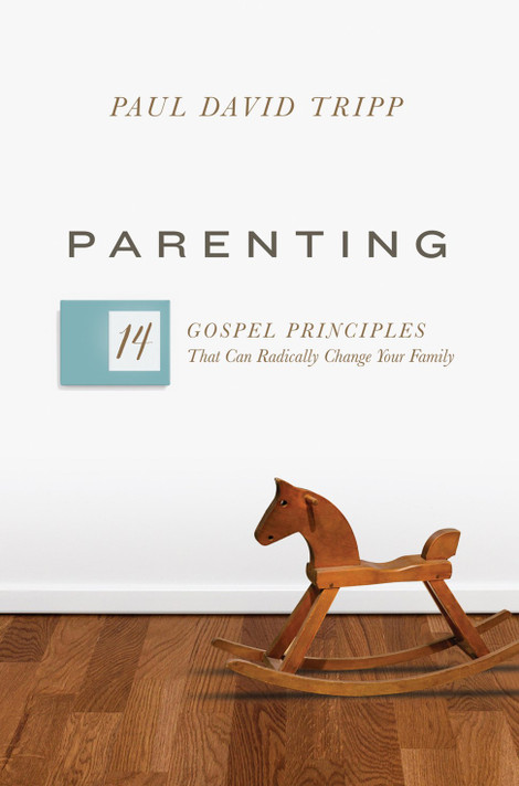 Parenting: 14 Gospel Principles That Can Radically Change Your Family (with Study Questions) Parenting: 14 Gospel Principles That Can Radically Change Your Family (with Study Questions)