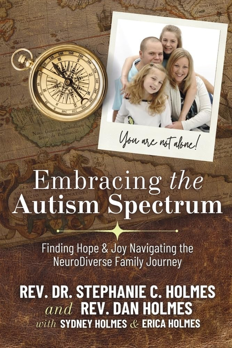 Embracing the Autism Spectrum: Finding Joy & Hope Navigating the Neurodiver: A Faith Integrated Guide from Personal and Professional Experience Embracing the Autism Spectrum: Finding Joy & Hope Navigating the Neurodiver: A Faith Integrated Guide from Personal and Professional Experience