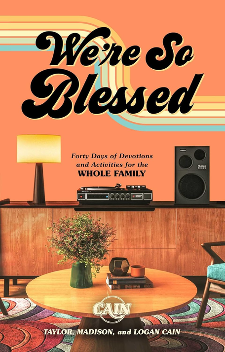 We're So Blessed: Forty Days of Devotions and Activities for the Whole Family We're So Blessed: Forty Days of Devotions and Activities for the Whole Family