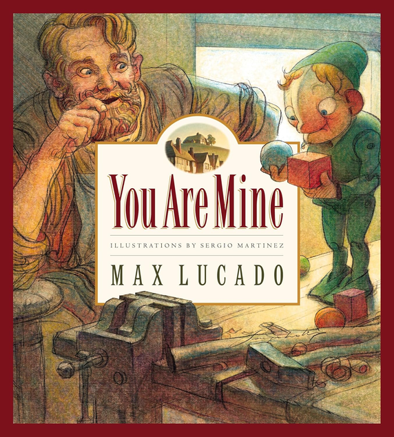 You Are Mine: Volume 2 (Max Lucado's Wemmicks #2) You Are Mine: Volume 2 (Max Lucado's Wemmicks #2)