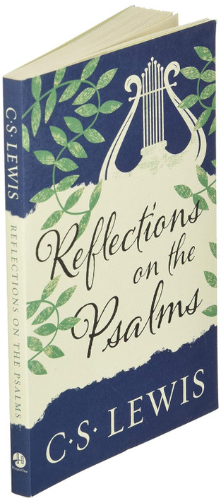 Reflections on the Psalms Reflections on the Psalms
