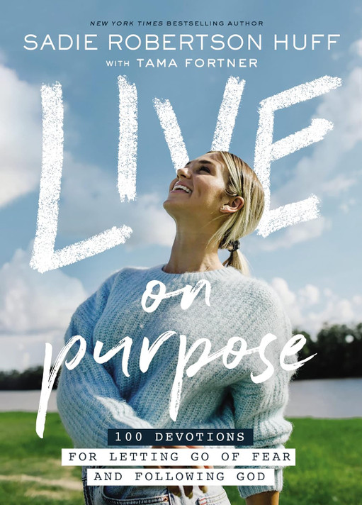 Live on Purpose: 100 Devotions for Letting Go of Fear and Following God Live on Purpose: 100 Devotions for Letting Go of Fear and Following God