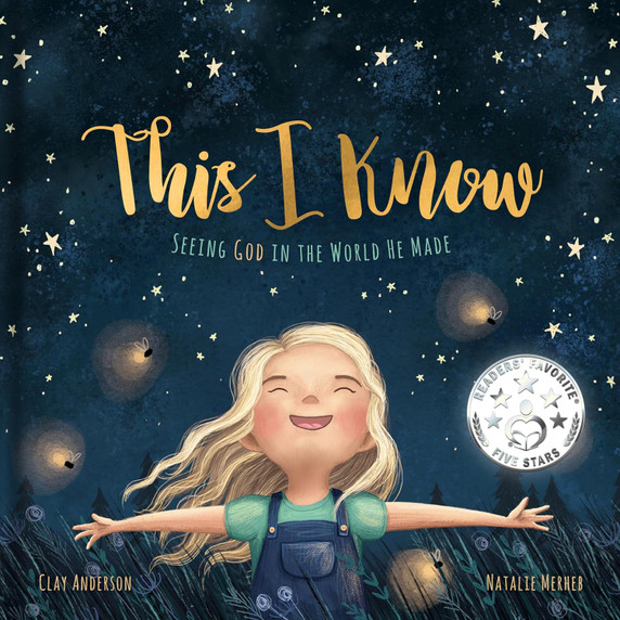 This I Know: Seeing God in the World He Made (Based on Jesus Loves Me) This I Know: Seeing God in the World He Made (Based on Jesus Loves Me)
