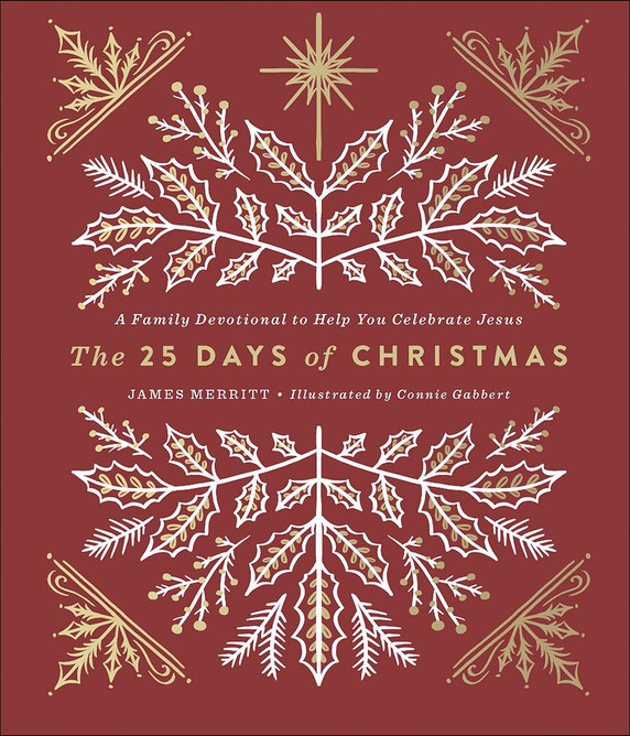 The 25 Days of Christmas: A Family Devotional to Help You Celebrate Jesus The 25 Days of Christmas: A Family Devotional to Help You Celebrate Jesus