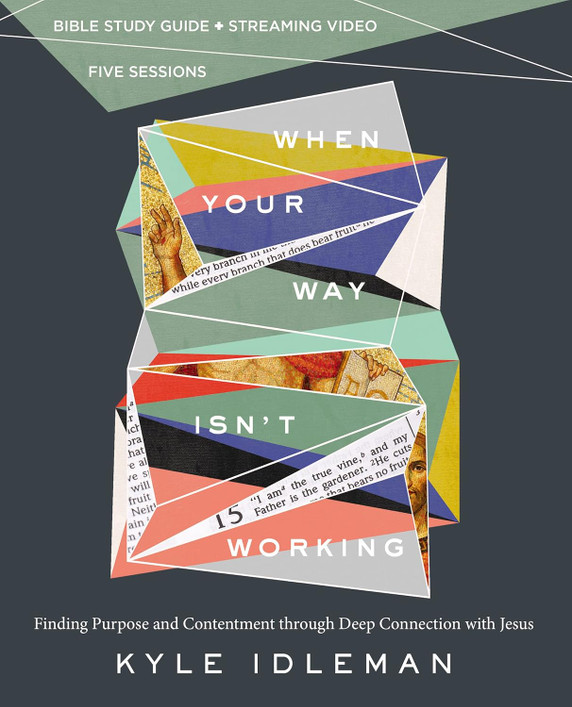 When Your Way Isn't Working Bible Study Guide Plus Streaming Video: Finding Purpose and Contentment Through Deep Connection with Jesus When Your Way Isn't Working Bible Study Guide Plus Streaming Video: Finding Purpose and Contentment Through Deep Connection with Jesus