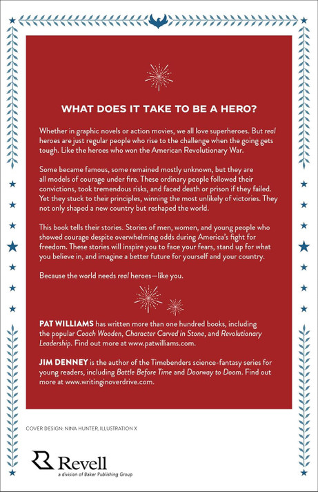 Revolutionary Heroes: True Stories of Courage from America's Fight for Independence Revolutionary Heroes: True Stories of Courage from America's Fight for Independence