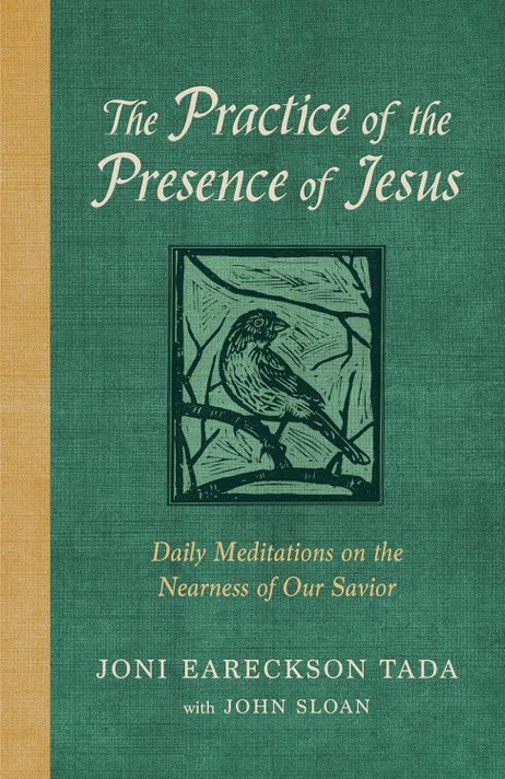 The Practice of the Presence of Jesus: Daily Meditations on the Nearness of Our Savior The Practice of the Presence of Jesus: Daily Meditations on the Nearness of Our Savior