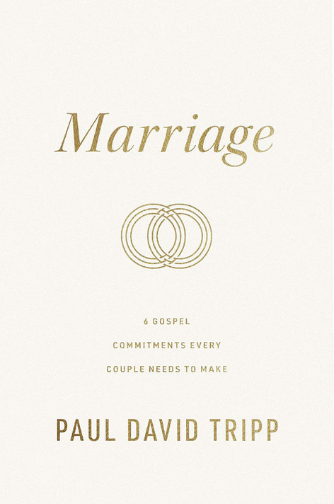 Marriage: 6 Gospel Commitments Every Couple Needs to Make Marriage: 6 Gospel Commitments Every Couple Needs to Make