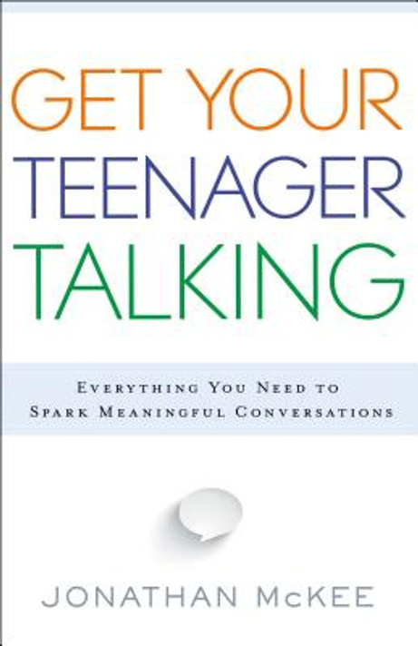 Get Your Teenager Talking: Everything You Need To Spark Meaningful Conversations Get Your Teenager Talking: Everything You Need To Spark Meaningful Conversations