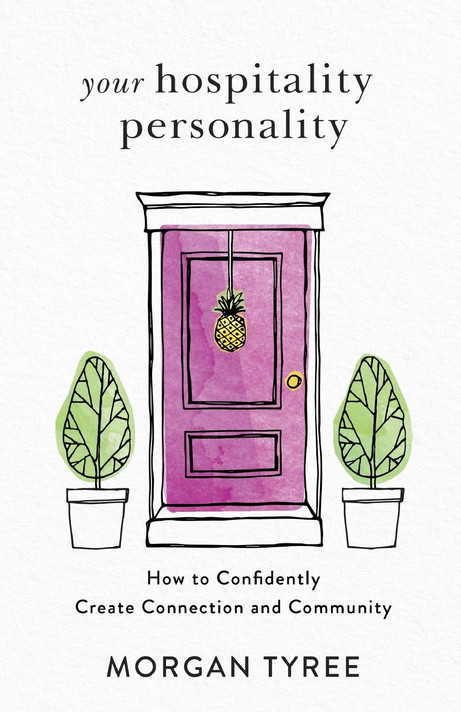 Your Hospitality Personality: How to Confidently Create Connection and Community Your Hospitality Personality: How to Confidently Create Connection and Community