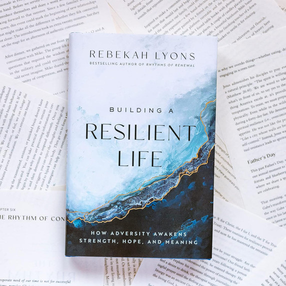 Building a Resilient Life: How Adversity Awakens Strength, Hope, and Meaning Building a Resilient Life: How Adversity Awakens Strength, Hope, and Meaning