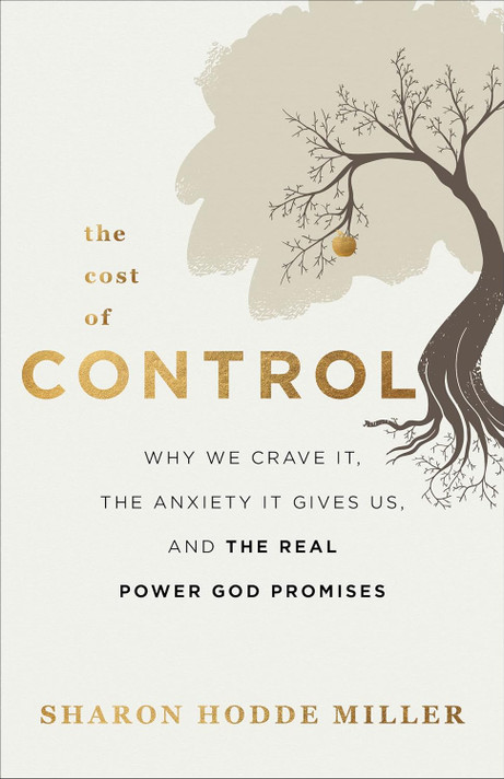 The Cost of Control: Why We Crave It, the Anxiety It Gives Us, and the Real Power God Promises The Cost of Control: Why We Crave It, the Anxiety It Gives Us, and the Real Power God Promises