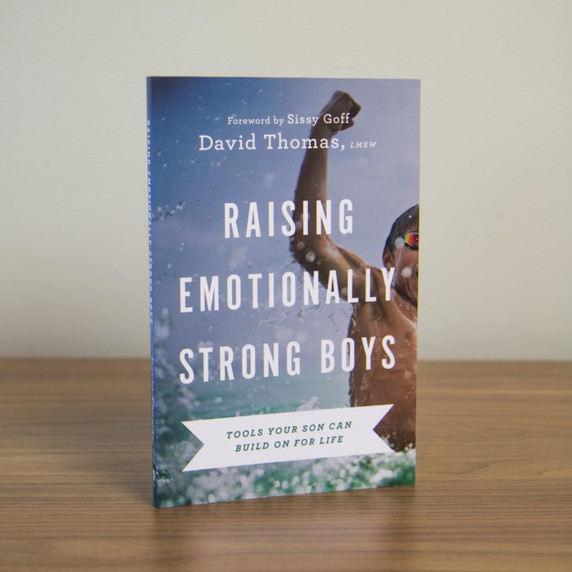 Raising Emotionally Strong Boys: Tools Your Son Can Build on for Life Raising Emotionally Strong Boys: Tools Your Son Can Build on for Life