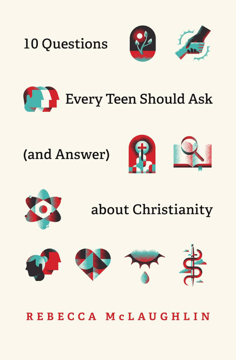 10 Questions Every Teen Should Ask (and Answer) about Christianity 10 Questions Every Teen Should Ask (and Answer) about Christianity