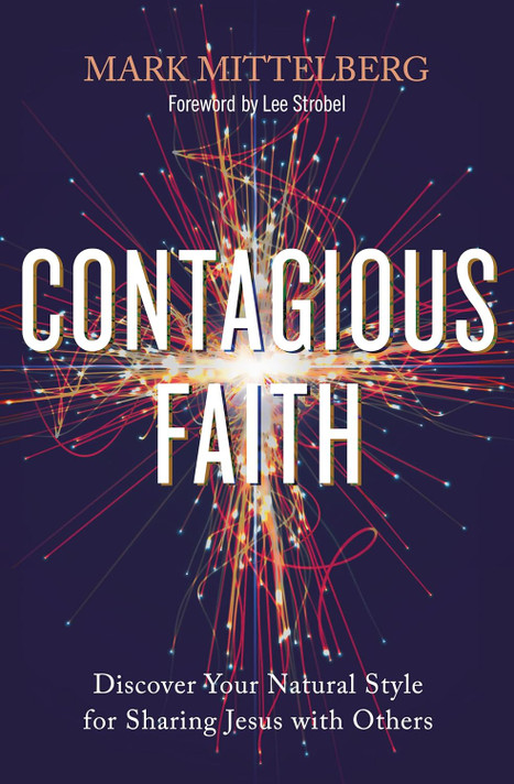 Contagious Faith: Discover Your Natural Style for Sharing Jesus with Others Contagious Faith: Discover Your Natural Style for Sharing Jesus with Others