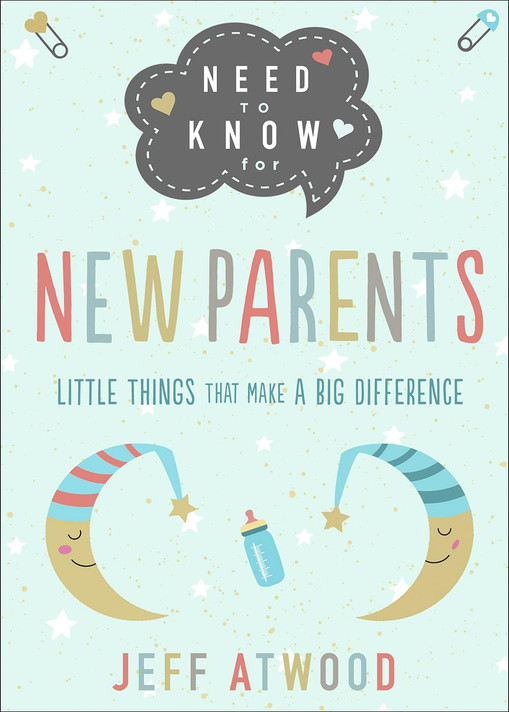 Need to Know for New Parents: Little Things That Make a Big Difference Need to Know for New Parents: Little Things That Make a Big Difference
