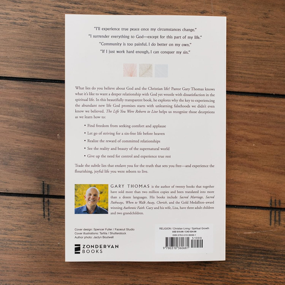The Life You Were Reborn to Live: Dismantling 12 Lies That Rob Your Intimacy with God The Life You Were Reborn to Live: Dismantling 12 Lies That Rob Your Intimacy with God