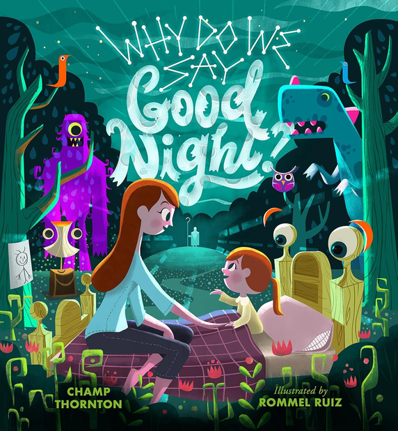 Why Do We Say Good Night?: When You Are Afraid of the Dark Why Do We Say Good Night?: When You Are Afraid of the Dark