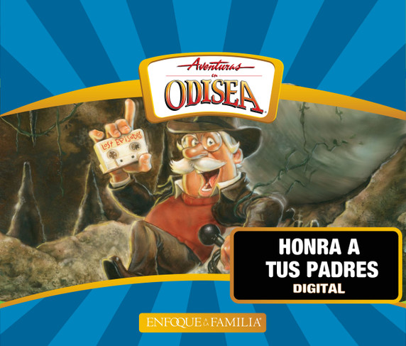 Aventuras en Odisea: Honra a tus padres (Digital) Aventuras en Odisea: Honra a tus padres (Digital)