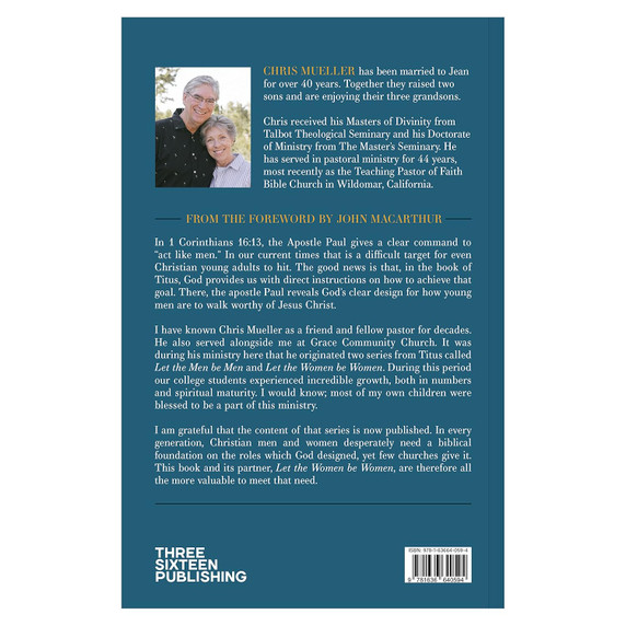 Let the Men Be Men: God's Design for Manhood and Marriage Let the Men Be Men: God's Design for Manhood and Marriage