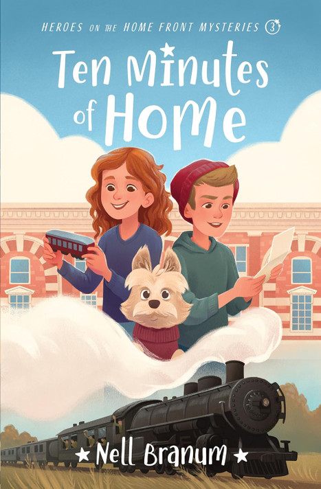Ten Minutes of Home: Heroes on the Home Front Mystery #3 Ten Minutes of Home: Heroes on the Home Front Mystery #3