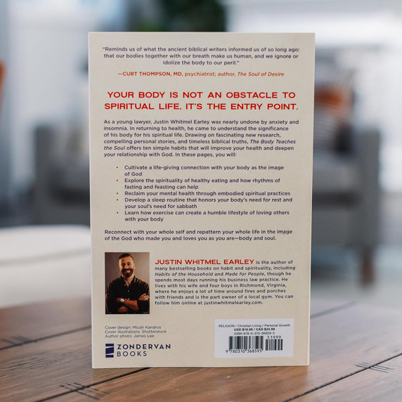 The Body Teaches the Soul: Ten Essential Habits to Form a Healthy and Holy Life The Body Teaches the Soul: Ten Essential Habits to Form a Healthy and Holy Life